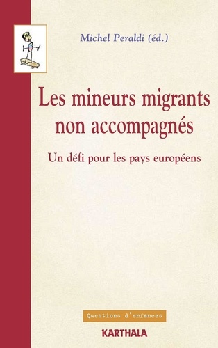 Michel Peraldi - Les mineurs migrants non accompagnés - Un défi pour les pays européens.
