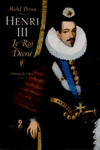 Henri III - Le roi décrié.pdf