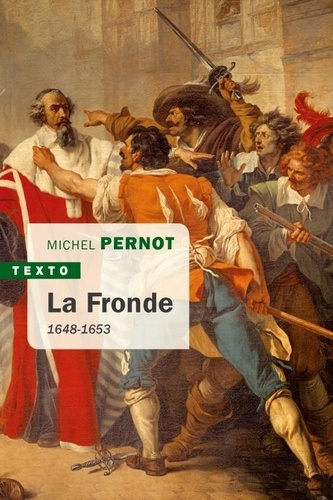 Michel Pernot - La Fronde - 1648-1653.