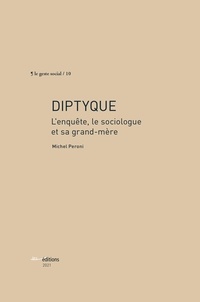 Michel Peroni - Diptyque - L'enquête, le chercheur et sa grand-mère.