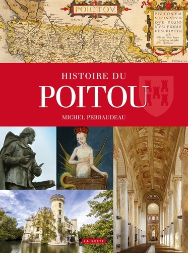 Michel Perraudeau - Histoire du Poitou.