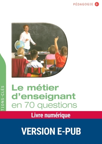 QUESTIONS PEDAG  Le métier d'enseignant en 70 questions