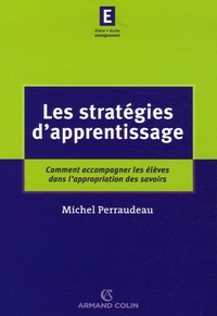Michel Perraudeau - Les stratégies d'apprentissage - Comment accompagner les élèves dans l'appropriation des savoirs.