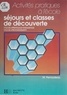 Michel Perraudeau - Sejours Et Classes De Decouverte. Cycles Des Apprentissages Fondamentaux, Cycle Des Approfondissements.