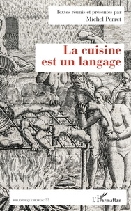Michel Perret - La cuisine est un langage.