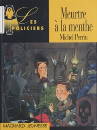 Michel Perrin - Meurtre à la menthe.