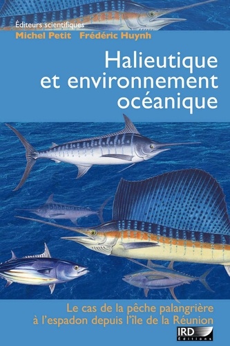 Halieutique et environnement océanique : le cas de la pêche palangrière à l'espadon depuis l'île de la Réunion