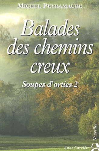 Michel Peyramaure - Balades Des Chemins De Creux.