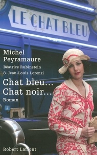 Michel Peyramaure - Chat bleu... Chat noir....