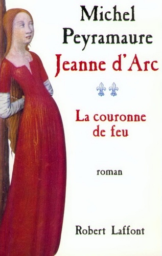 JEANNE D'ARC. Tome 2, La couronne de feu
