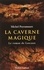 ECOLE DE BRIVE  La Caverne magique. Le roman de Lascaux