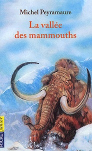 Michel Peyramaure - La vallée des mammouths.