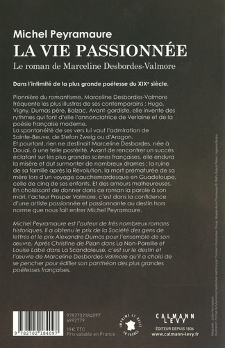 La vie passionnée. Le roman de Marceline Desbordes-Valmore