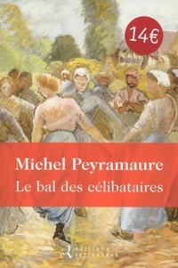 Michel Peyramaure - Le bal des célibataires.
