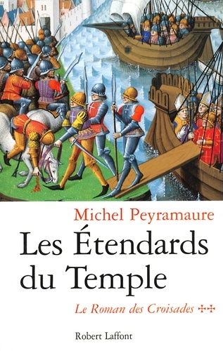 Le roman des Croisades Tome 2 : Les étendards du Temple