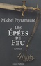 Michel Peyramaure - Les épées de feu.