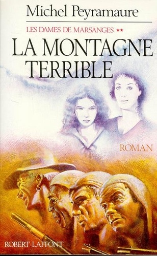Michel Peyramaure - Orages Lointains Tome 2 : La Montagne Terrible.