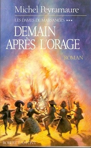 Michel Peyramaure - Orages Lointains Tome 3 : Demain Apres L'Orage.