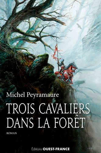 Michel Peyramaure - Trois cavaliers dans la forêt ou Un domaine en Brocéliande.