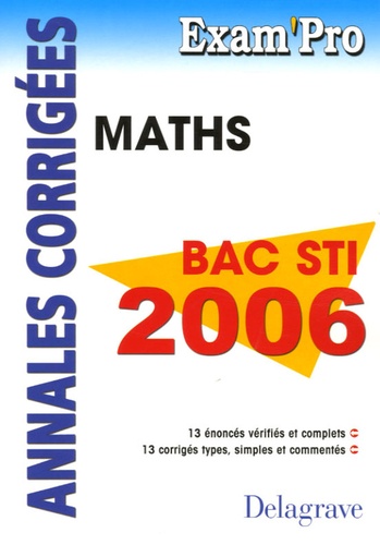 Michel Philbert - Mathématiques Bac STI 2006 - Annales corrigées.