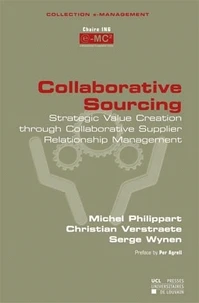 Collaborative Sourcing : Strategic Value through Collaborative Supplier Relationship Management