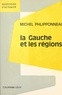 Michel Phlipponneau et François-Henri de Virieu - La gauche et les régions.