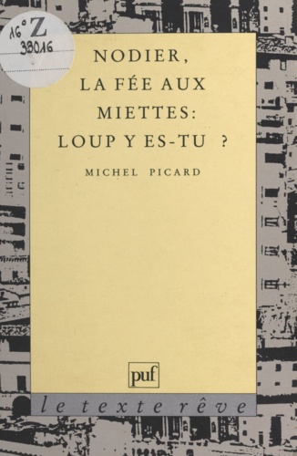 Nodier, "La fée aux miettes". "Loup y es-tu ?"