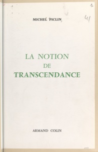 Michel Piclin - La notion de transcendance - Son sens, son évolution.