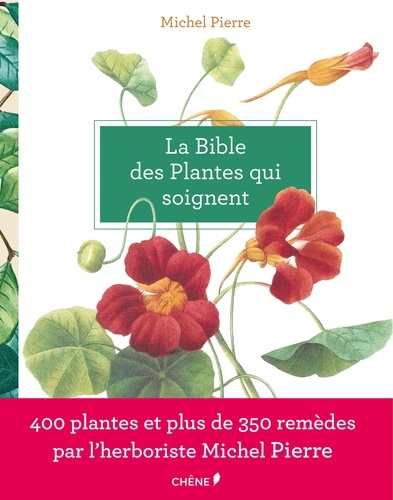 Michel Pierre - La bible des plantes qui soignent.