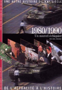 Michel Pierre - Une autre histoire du XXe siècle Tome 9 - 1980-1990.