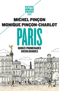 Michel Pinçon et Monique Pinçon-Charlot - Paris - Quinze promenades sociologiques.