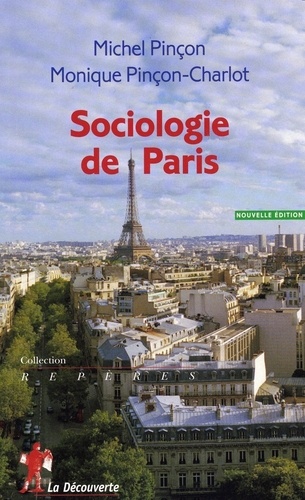 Michel Pinçon - Sociologie de Paris.
