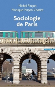 Michel Pinçon et Monique Pinçon-Charlot - Sociologie de Paris.
