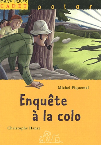 Michel Piquemal et Christophe Hanze - Enquete A La Colo.
