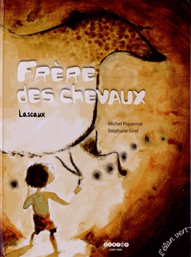 Frère des chevaux. Lascaux