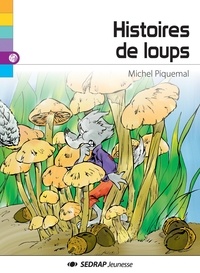 Michel Piquemal - Histoires de loups.