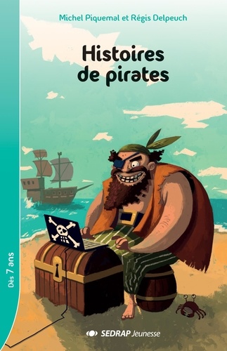 Michel Piquemal et Régis Delpeuch - Histoires de pirates.