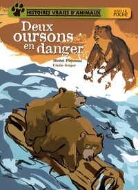 Michel Piquemal - Histoires vraies d'animaux  : Deux oursons en danger.