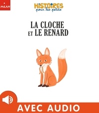 Natascha Rosenberg et Michel Piquemal - La cloche et le renard.