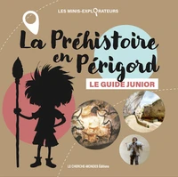 La Préhistoire en Périgord