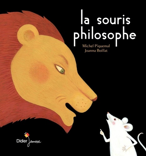 Michel Piquemal et Joanna Boillat - La souris philosophe.