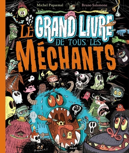 Michel Piquemal - Le grand livre de tous les méchants.