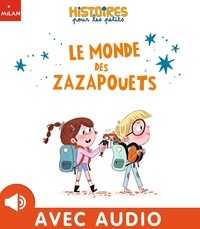Ana Duna et Michel Piquemal - Le monde des Zazapouets.