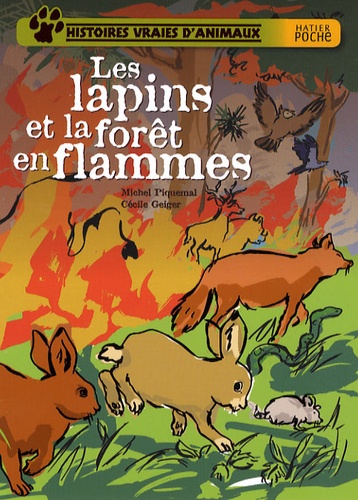 Michel Piquemal et Cécile Geiger - Les lapins et la forêt en flammes.