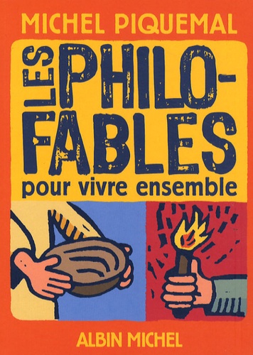 Michel Piquemal et Philippe Lagautrière - Les philo-fables pour vivre ensemble.