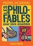 Michel Piquemal - Les Philo-fables pour vivre ensemble.