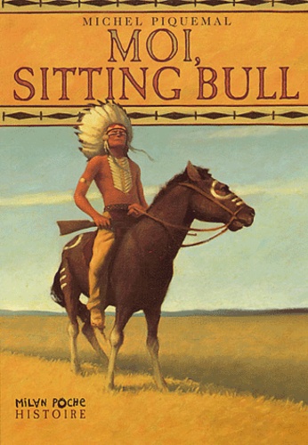 Moi, Sitting-Bull