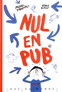 Michel Piquemal et Serge Bloch - Nul en pub.