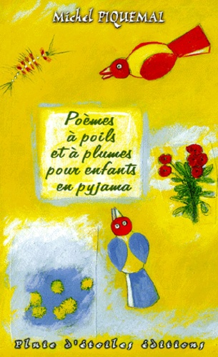 Michel Piquemal - Poemes A Poils Et A Plumes Pour Enfants En Pyjama.