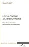 Michel Piquet - Le philosophe et la bibliothèque - Etude de moeurs scolaires, administratives voire intellectuelles.